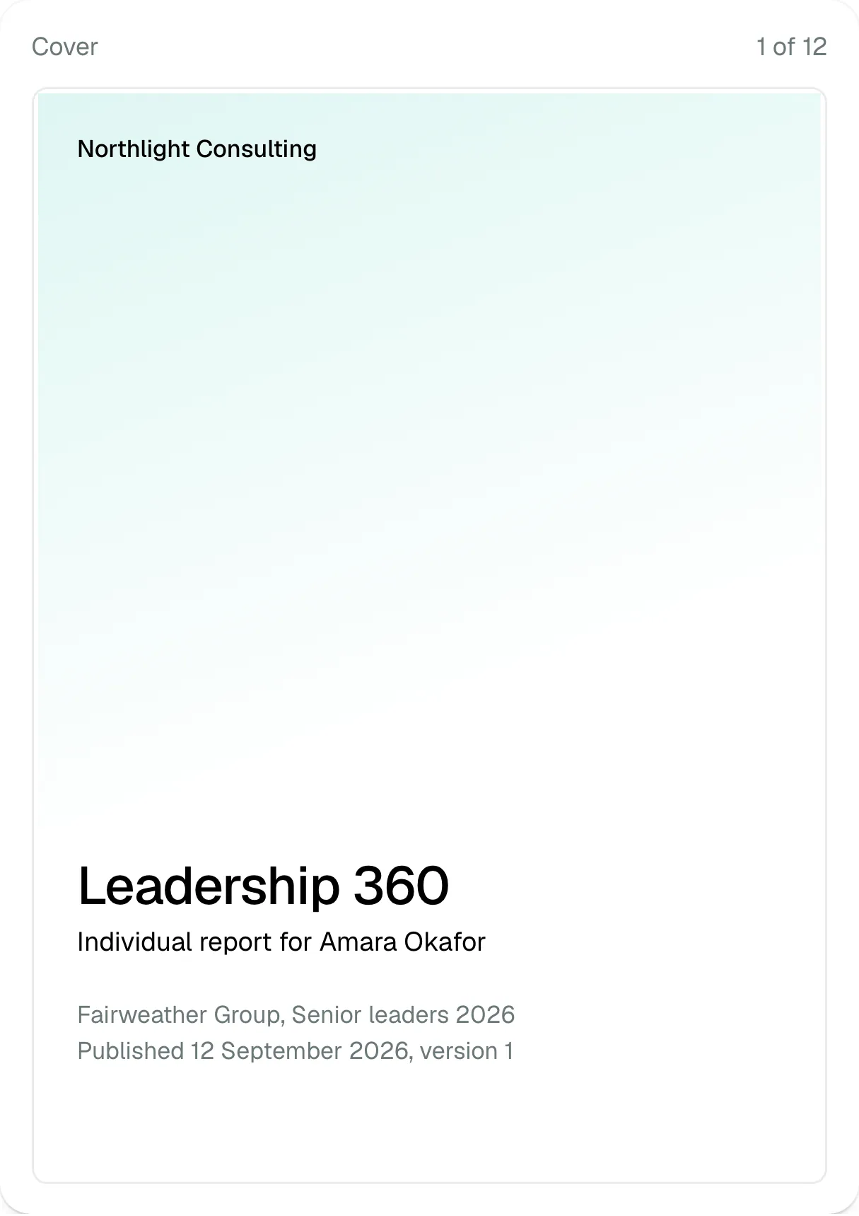 Page 1 of 12 of the sample report: a Cover page reading Northlight Consulting, Leadership 360, Individual report for Amara Okafor, Fairweather Group, Senior leaders 2026, published 12 September 2026, version 1