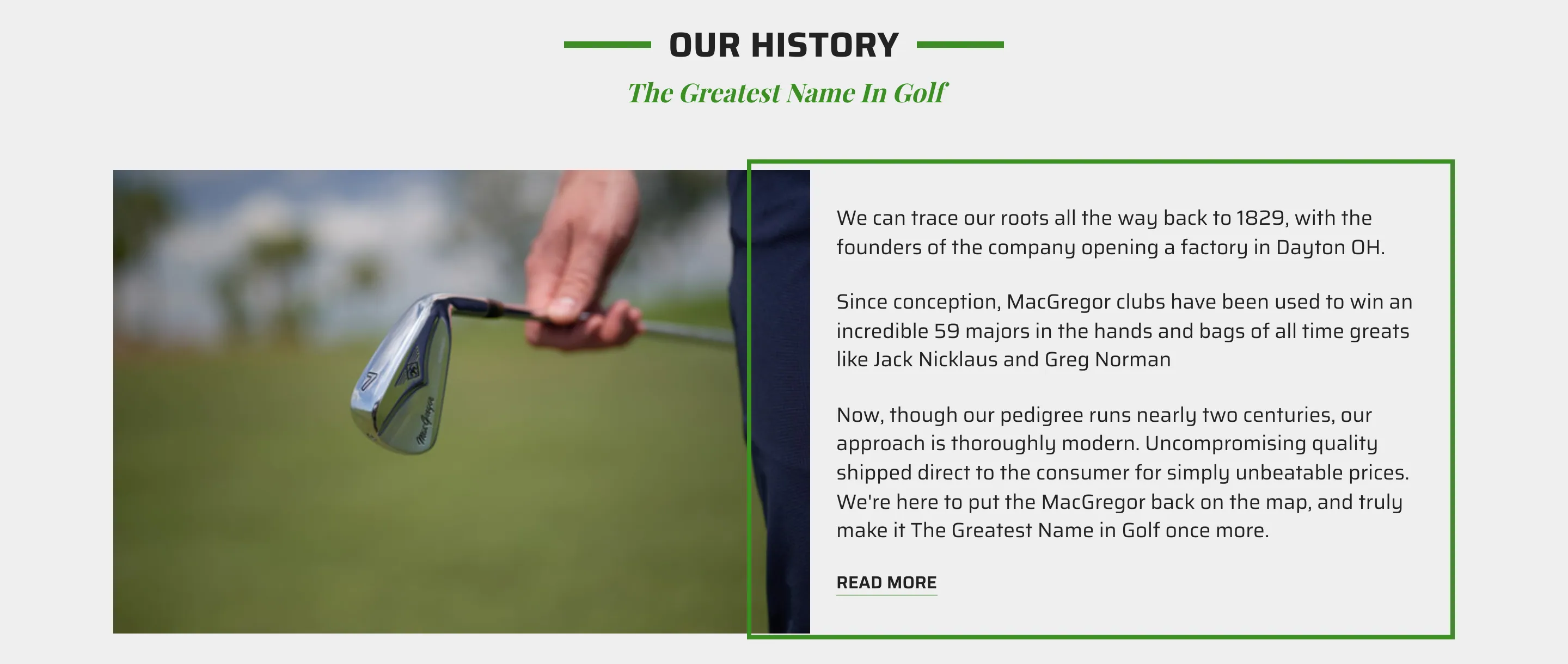 "OUR HISTORY — The Greatest Name In Golf": a photo of a hand holding an iron on a fairway beside a green-bordered panel — roots in 1829, a factory in Dayton, Jack Nicklaus and Greg Norman