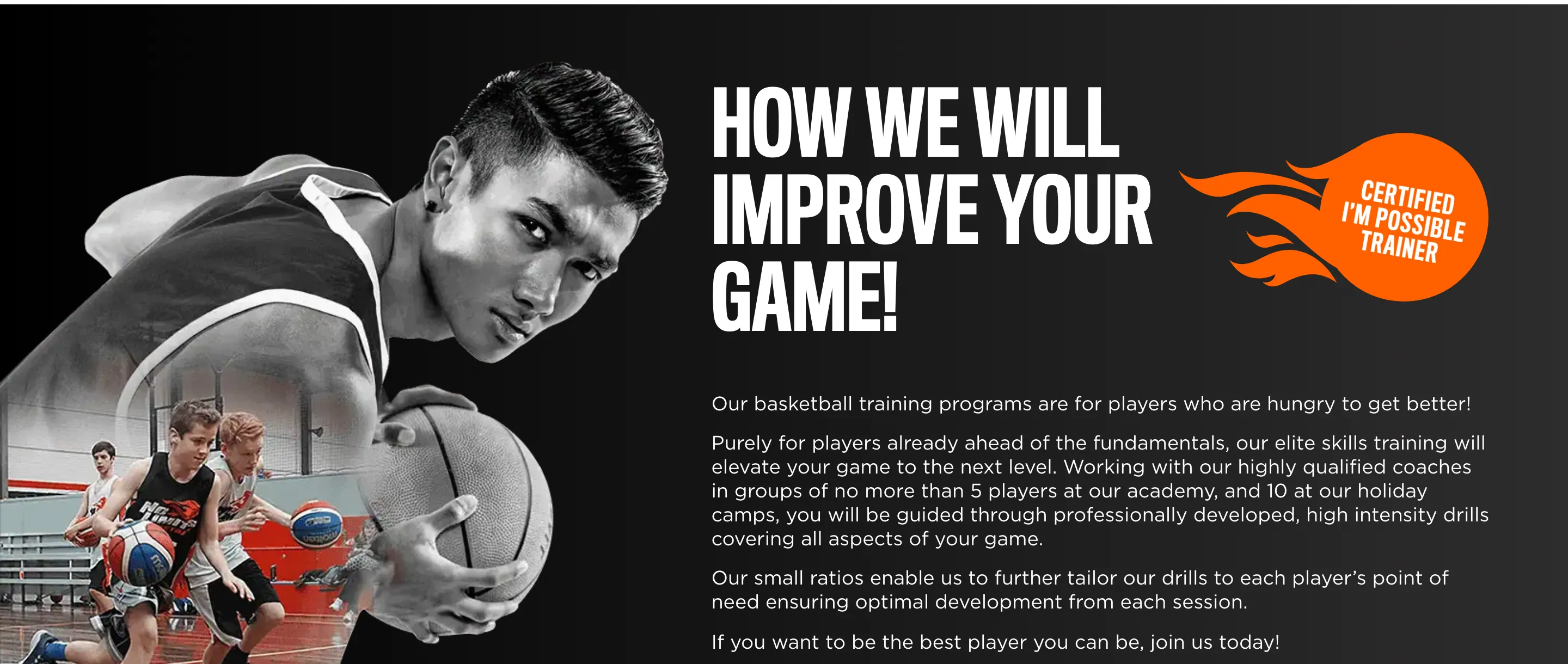 "HOW WE WILL IMPROVE YOUR GAME!" on black, a Certified I’m Possible Trainer flame badge, a black-and-white portrait of a player holding a ball beside three paragraphs on small-group elite training
